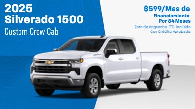 2025 Silverado 1500 Custom Crew Cab $599/Mes de Financiamiento Por 84 Meses Zero de Enganche