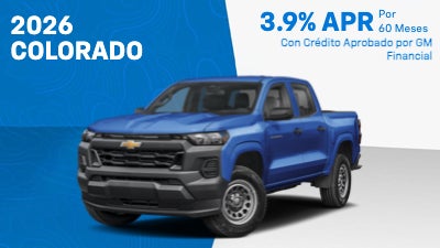 2026 Colorado
3.9% APR Por 60 Meses
Con Crédito Aprobado por GM Financial