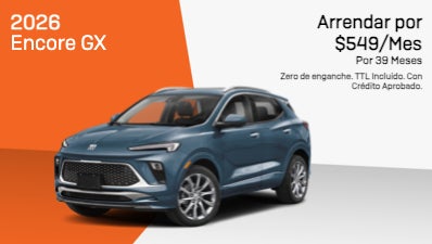 2026 Encore GX
Arrendar Por $549/Mes